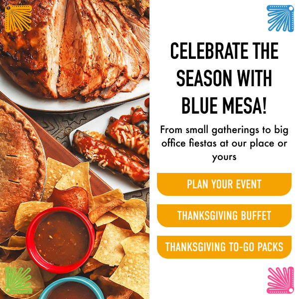 Celebrate the Season with Blue Mesa - Holiday Catering and Thanksgiving options